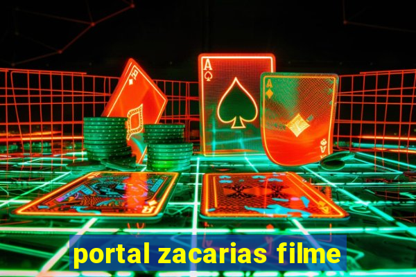 portal zacarias filme